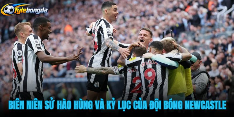 bien-nien-su-hao-hung-va-ky-luc-cua-doi-bong-newcastle bien-nien-su-hao-hung-va-ky-luc-cua-doi-bong-newcastle
