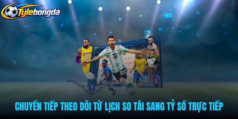 Lịch thi đấu bóng đá đi kèm tỷ số trực tiếp