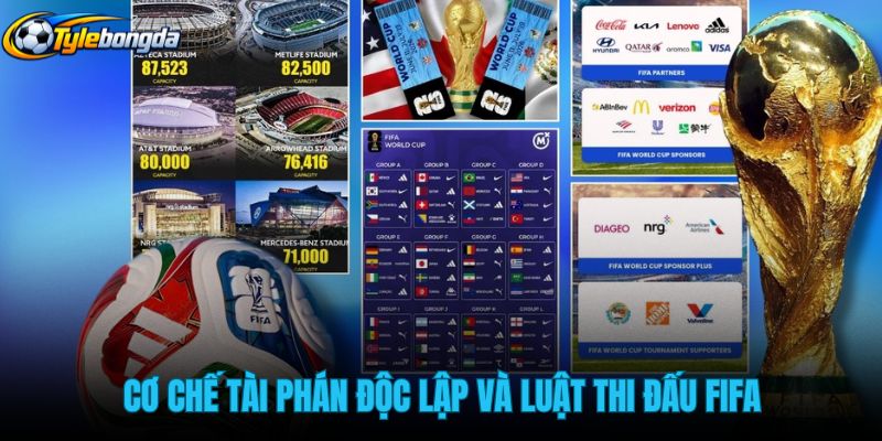 co-che-tai-phan-doc-lap-va-luat-thi-dau-fifa