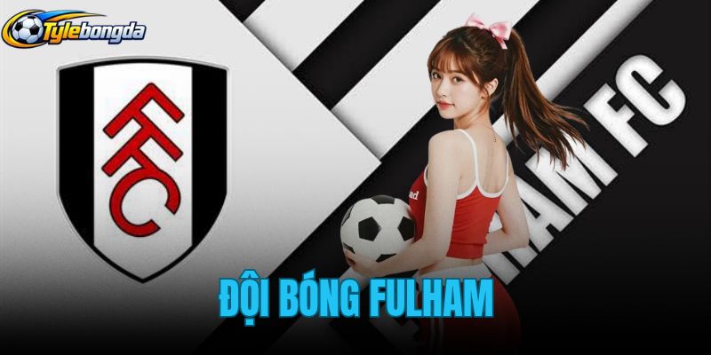 Đội Bóng Fulham
