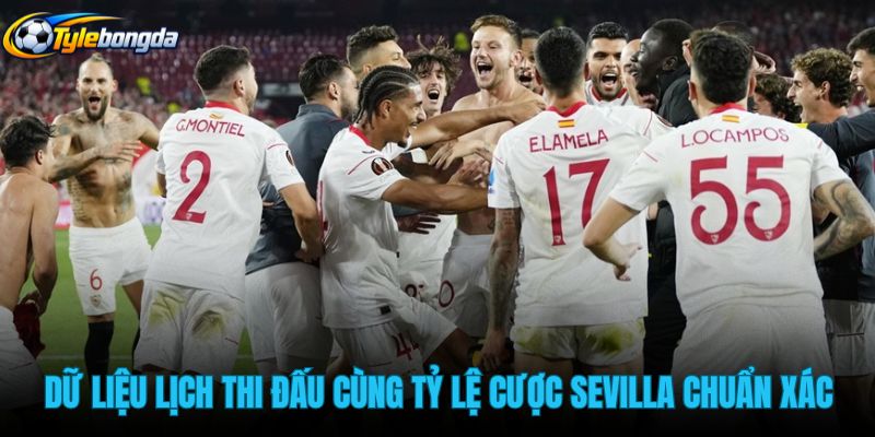 du-lieu-lich-thi-dau-cung-ty-le-cuoc-sevilla-chuan-xac