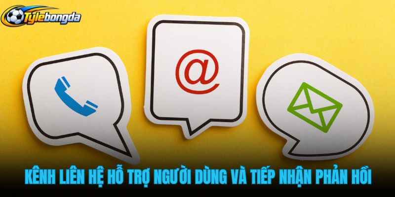 kenh-lien-he-ho-tro-nguoi-dung-va-tiep-nhan-phan-hoi kenh-lien-he-ho-tro-nguoi-dung-va-tiep-nhan-phan-hoi