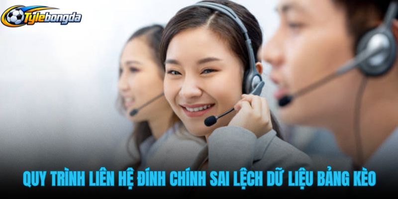 quy-trinh-lien-he-dinh-chinh-sai-lech-du-lieu-bang-keo quy-trinh-lien-he-dinh-chinh-sai-lech-du-lieu-bang-keo